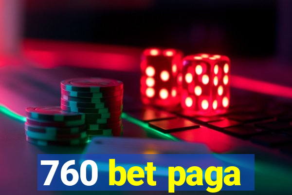 760 bet paga